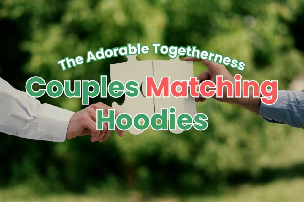 Couples Matching Hoodies