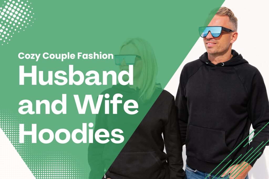 Husband and Wife Hoodies (2)